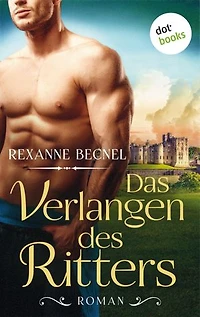 Das Verlangen des Ritters: Roman