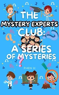 The Mystery Experts Club: A Series of Mysteries