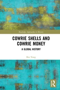 Cowrie Shells and Money: A Global History