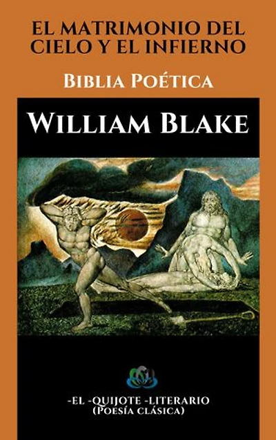 EL MATRIMONIO DEL CIELO Y EL INFIERNO: biblia poética