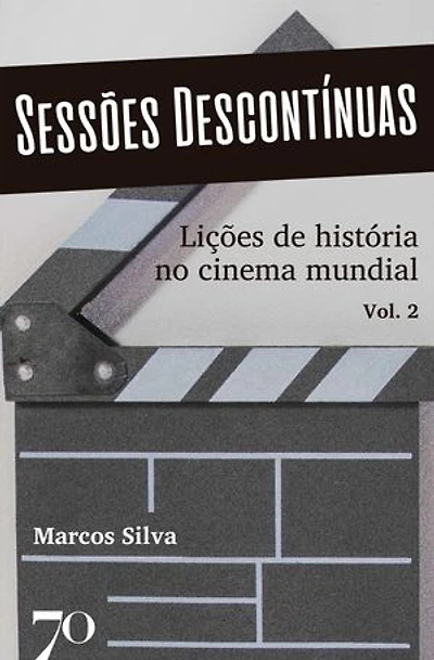 Sessões Descontínuas v.2: Lições de História no cinema mundial