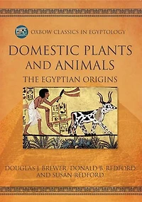 Domestic Plants and Animals: The Egyptian Origins