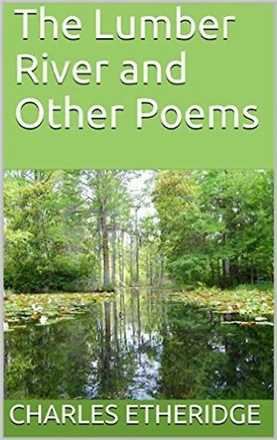 The Lumber River and Other Poems