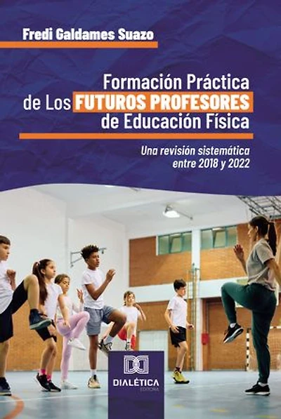 Formación Práctica de Los Futuros Profesores de Educación Física: una revisión sistemática entre 2018 y 2022