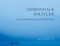 Adirondack Solitude: Peace and Stillness in the Adirondack Wilderness