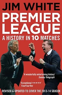Premier League: A History 10 Matches