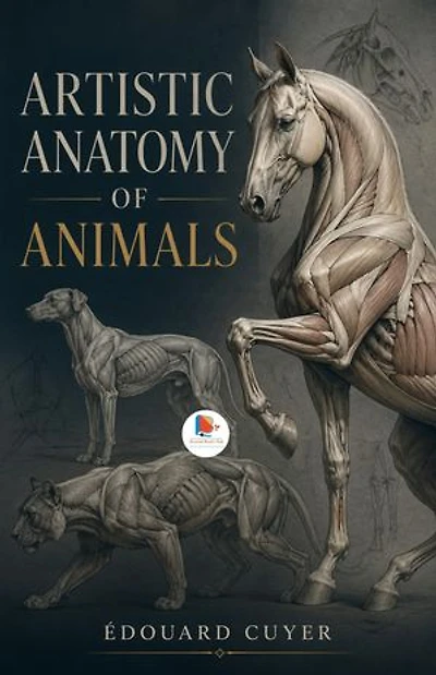 Artistic Anatomy of Animals