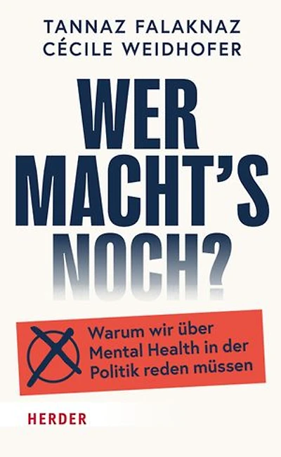 Wer macht's noch?: Warum wir über Mental Health in der Politik reden müssen