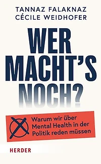 Wer macht's noch?: Warum wir über Mental Health in der Politik reden müssen