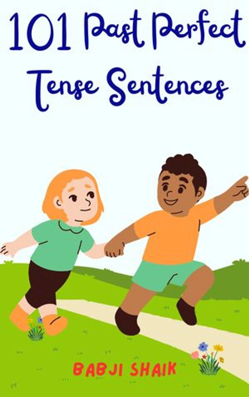 101 Past Perfect Tense Sentences