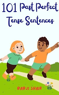 101 Past Perfect Tense Sentences