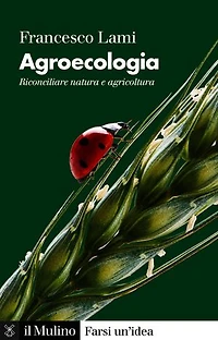 Agroecologia: Riconciliare natura e agricoltura