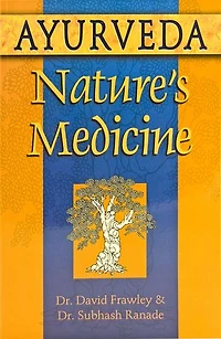 Ayurveda, Nature's Medicine