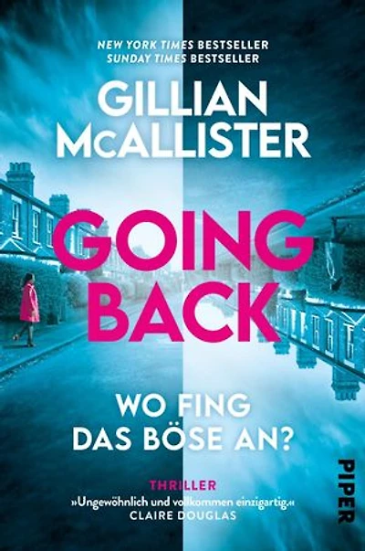 Going Back – Wo fing das Böse an?: Thriller | »Ein verblüffender Thriller mit einem außergewöhnlichen Ansatz.« T.M. Logan