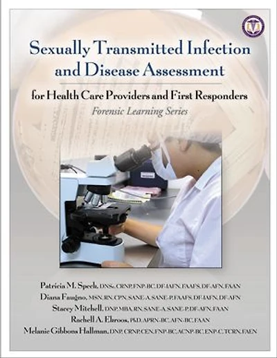 Sexually Transmitted Infection and Disease Assessment: for Health Care Providers First Responders