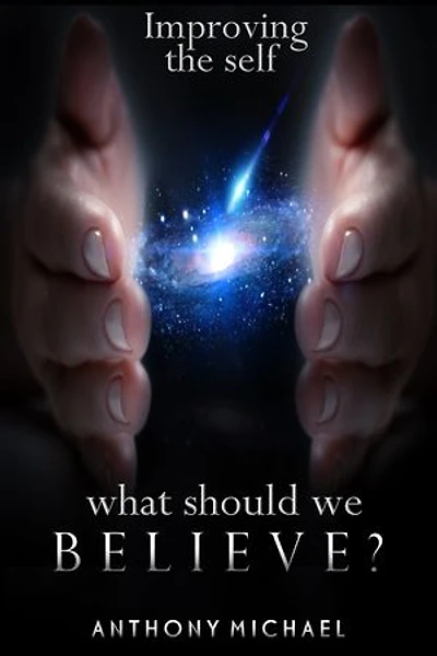 Improving the Self - What Should We Believe?