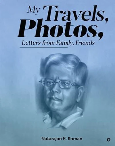 My Travels, Photos, Letters From Family, Friends
