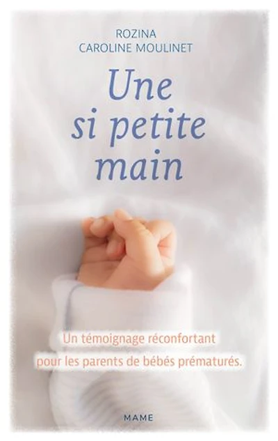 Une si petite main: un témoignage réconfortant pour les parents de bébés prématurés