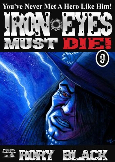 Iron Eyes 9: Iron Eyes Must Die