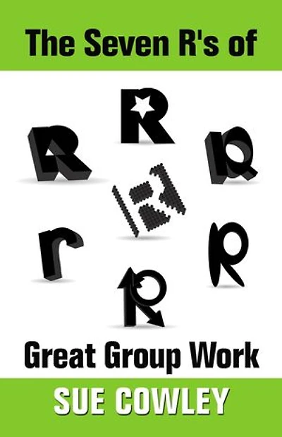The Seven R's of Great Group Work: Alphabet Sevens, #3