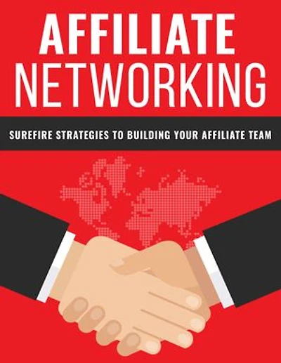 Affiliate Networking: Surefire strategies to building your affiliate links