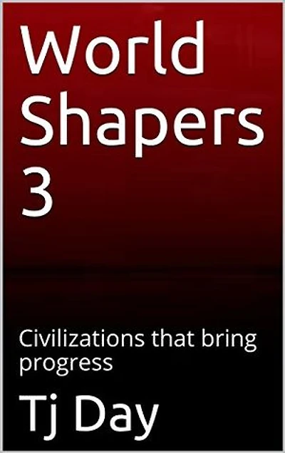World Shapers 3: Civilizations that bring progress