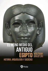 El Reino Medio del Antiguo Egipto: Historia, arqueología y sociedad