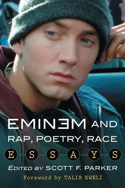 Eminem and Rap, Poetry, Race: Essays