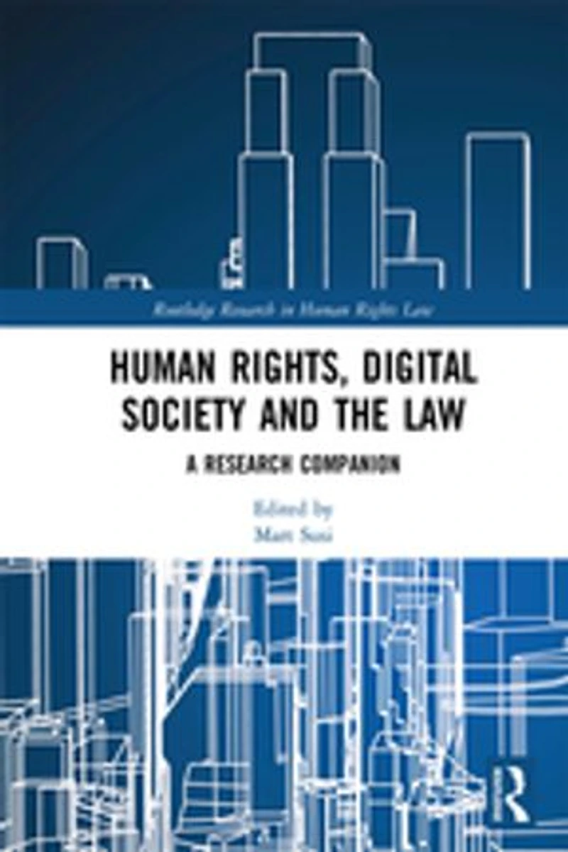 Human Rights, Digital Society and the Law: A Research Companion