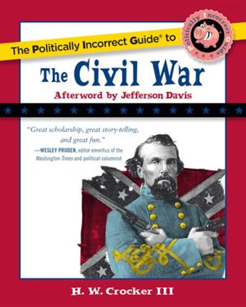 the Politically Incorrect Guide to Civil War
