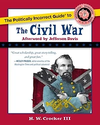 the Politically Incorrect Guide to Civil War