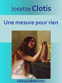 Une mesure pour rien: Texte intégral