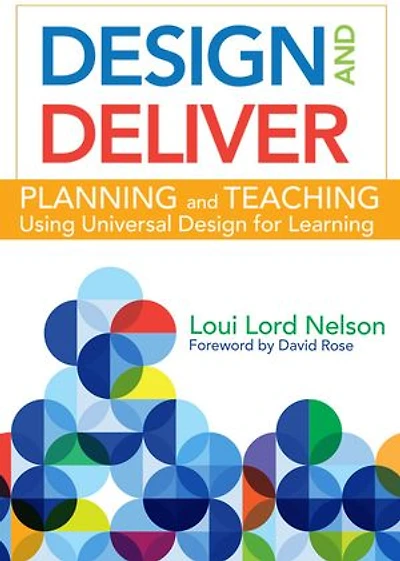 Design and Deliver: Planning Teaching Using Universal for Learning