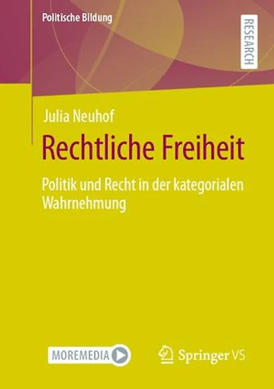Rechtliche Freiheit: Politik und Recht in der kategorialen Wahrnehmung