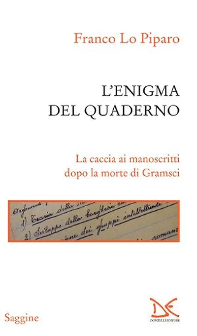 L'enigma del quaderno: La caccia ai manoscritti dopo la morte di Gramsci