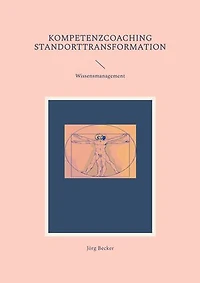 Kompetenzcoaching Standorttransformation: Wissensmanagement