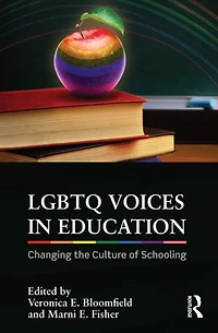 Lgbtq Voices Education: Changing The Culture Of Schooling