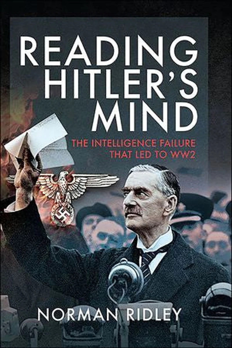 Reading Hitler's Mind: The Intelligence Failure that led to WW2