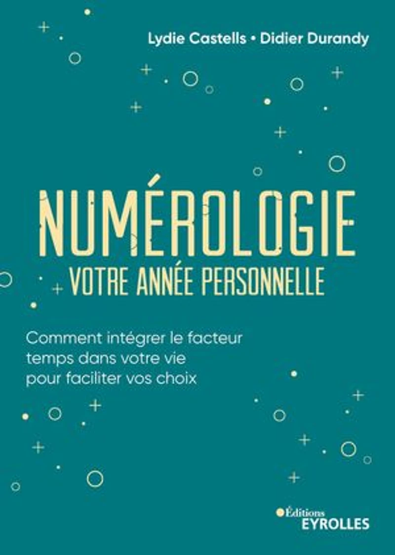 Numérologie, votre année personnelle: comment intégrer le facteur temps dans vie pour faciliter vos choix