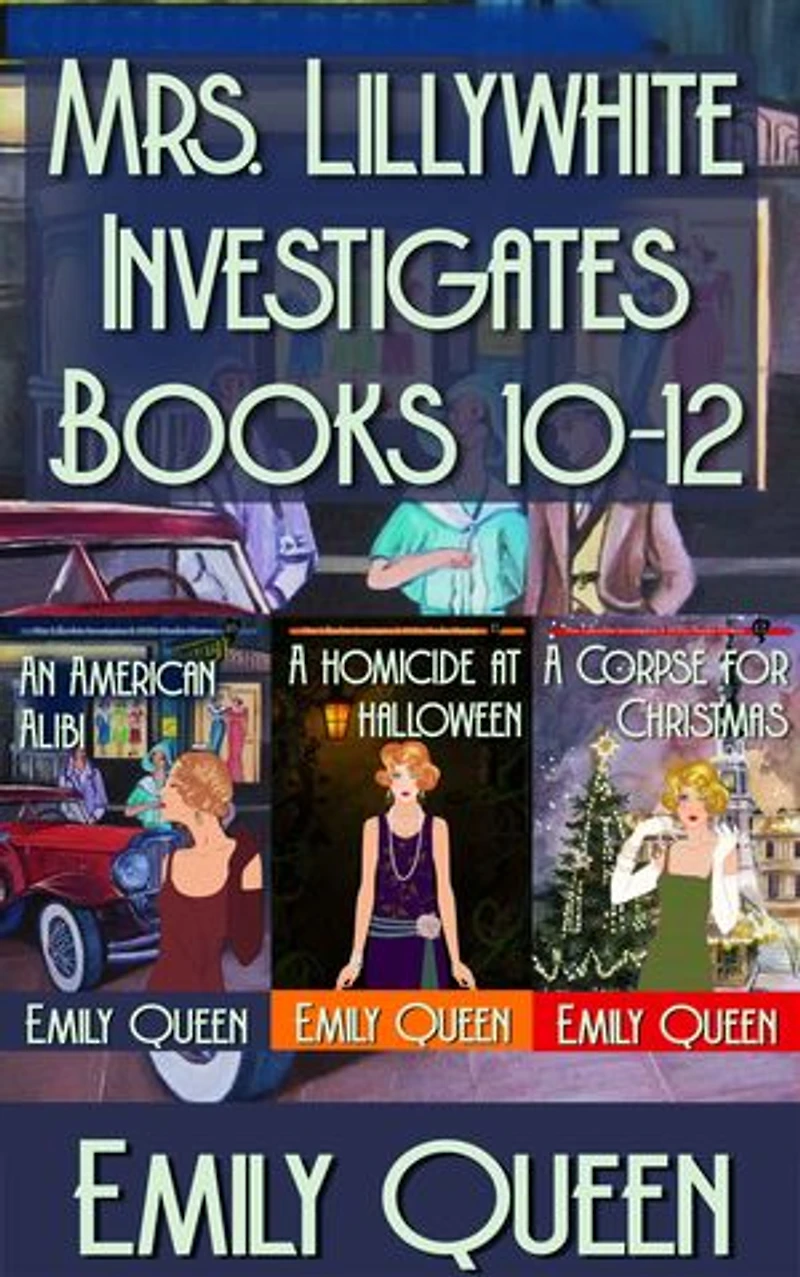 Mrs. Lillywhite Investigates Books 10-12: A 1920s Murder Mystery Series