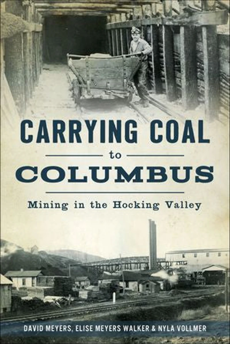 Carrying Coal to Columbus: Mining the Hocking Valley