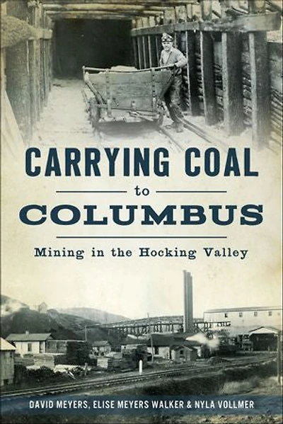 Carrying Coal to Columbus: Mining the Hocking Valley