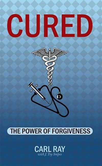 Cured: The Power Of Forgiveness