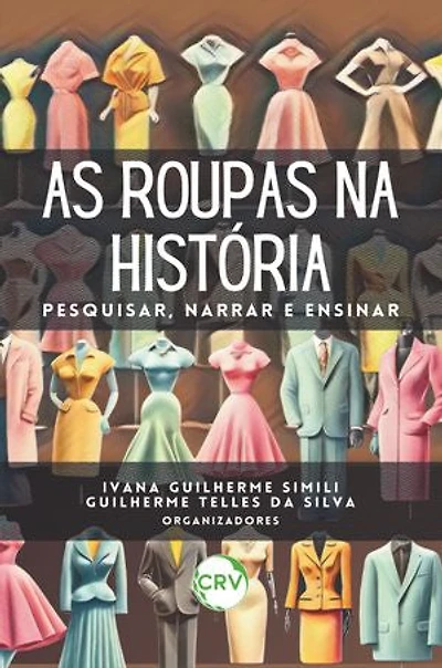As roupas na história: Pesquisar, narrar e ensinar