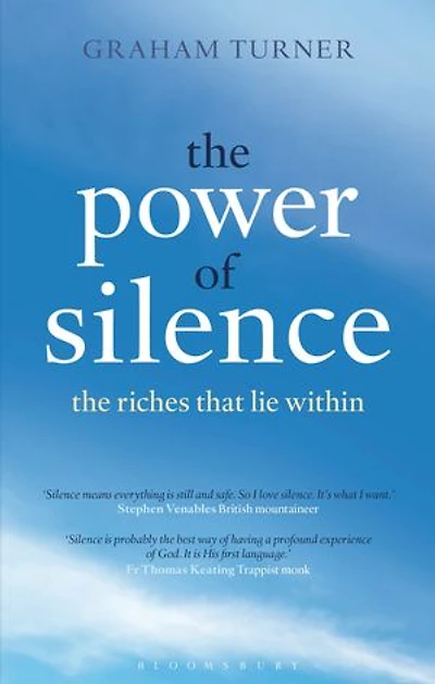 The Power of Silence: The Riches That Lie Within: The Riches That Lie Within