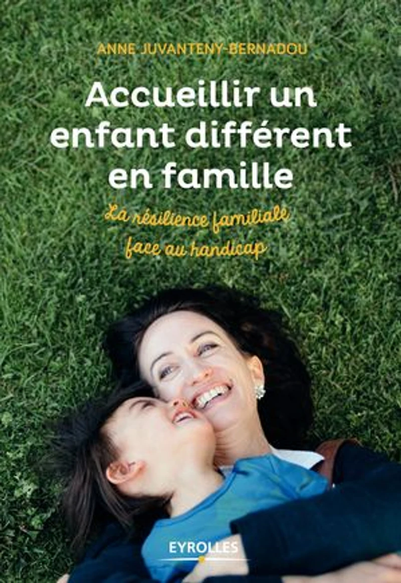 Accueillir un enfant différent en famille: la résilience familiale face au handicap