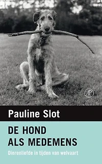 De hond als medemens: dierenliefde in tijden van welvaart