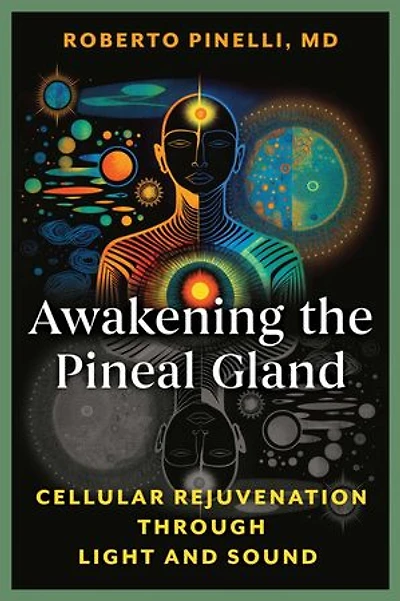Awakening the Pineal Gland: Cellular Rejuvenation through Light and Sound