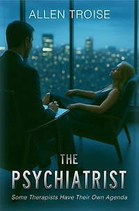 The Psychiatrist: Some Therapists Have Their Own Agenda