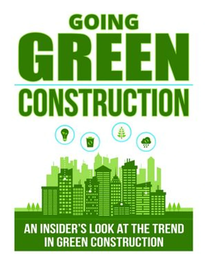 Going Green Construction
